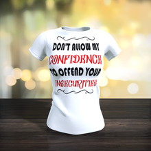 Load image into Gallery viewer, Don't Allow My Confidence T-Shirt - 2 Styles
